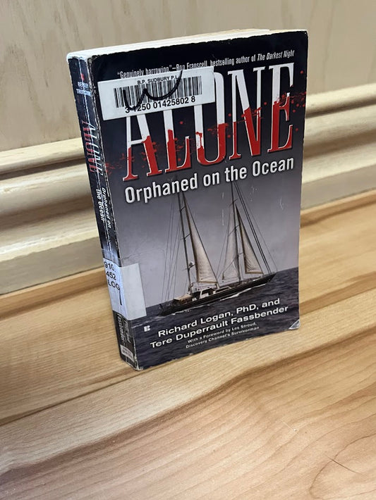 Alone: Orphaned on the Ocean by Richard Logan and Tere Duperrault Fassbender