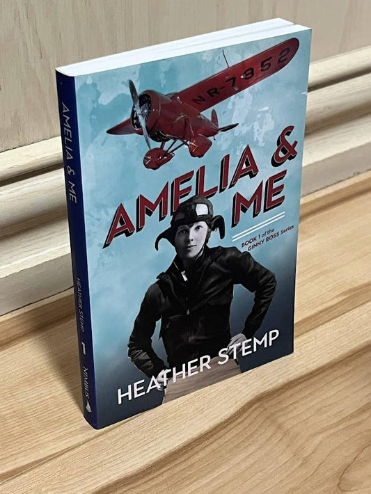 Amelia and Me (Ginny Ross Series, Book 1) by Heather Stemp