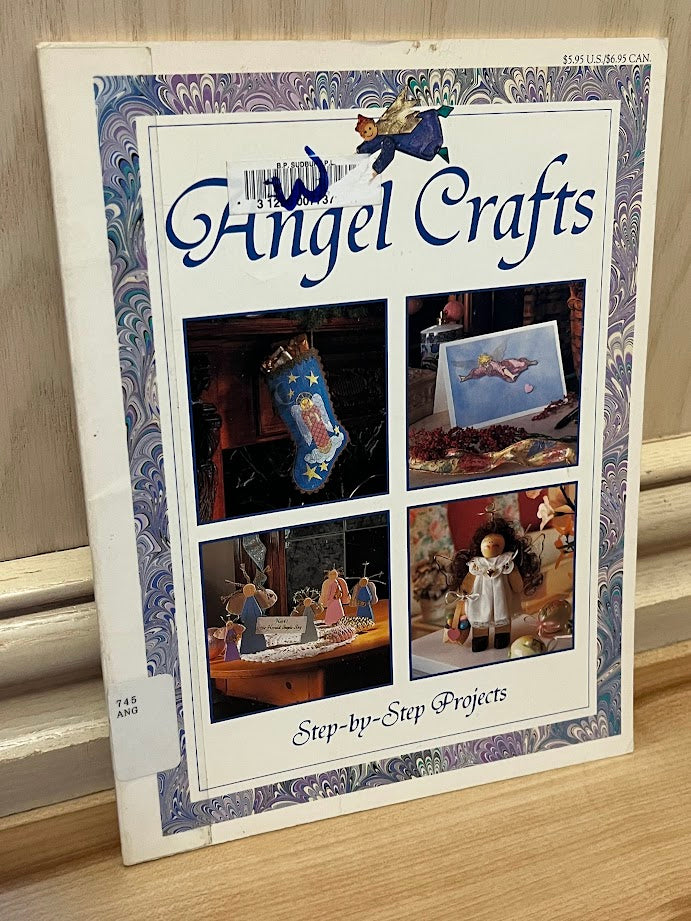 Angel Crafts: Step-by-Step Projects by Laura Holtorf Collins et al.