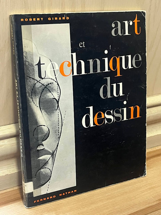 Art et Technique du Dessin by Robert Girard