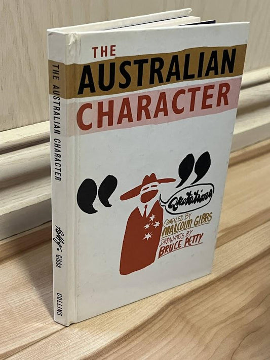 The Australian Character by Malcolm Gibbs