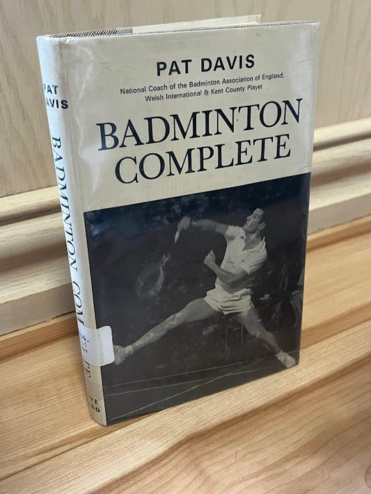 Badminton Complete by Pat Davis