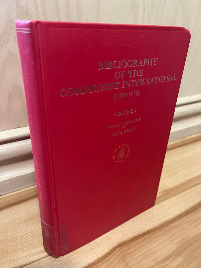 Bibliography of the Communist International (1919-1979) - First Volume by Vilem Kahan