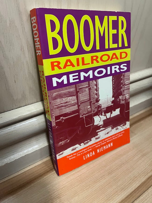 Boomer: Railroad Memoirs by Linda Niemann
