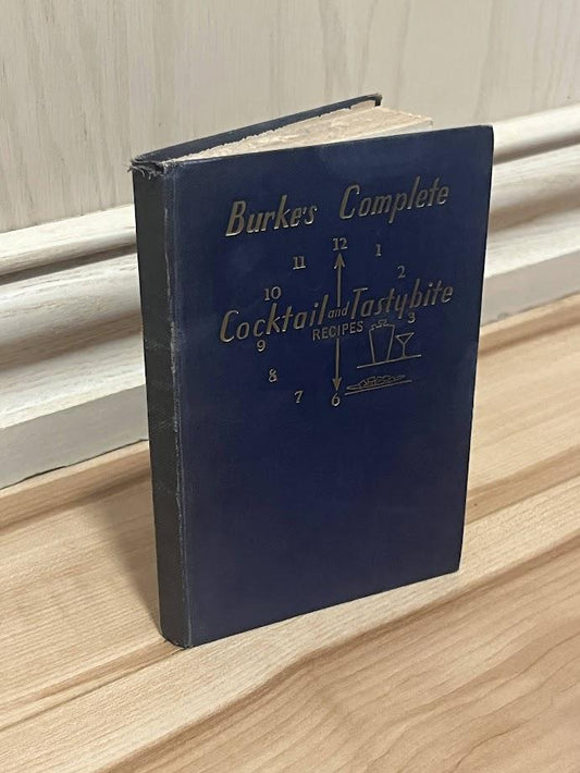 Burke's Complete Cocktail & Drinking Recipes (Burke's Complete Cocktail and Tastybite Recipes) by Harman Burney Burke