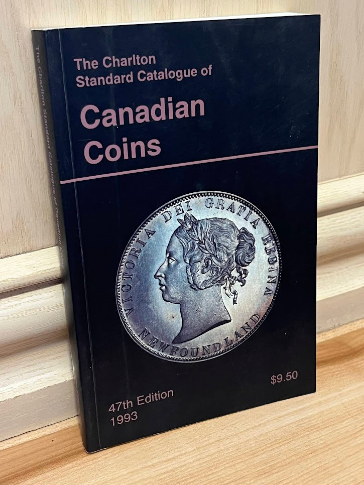 The Charlton Standard Catalogue of Canadian Coins - 47th Edition by W. K. Cross