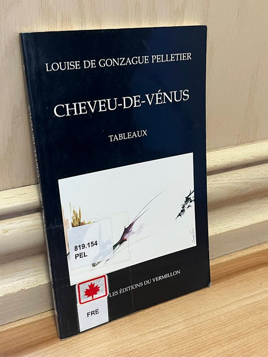 Cheveu-De-Venus (Collection <<Parole vivante>>, No. 21) by Louise De Gonzague Pelletier