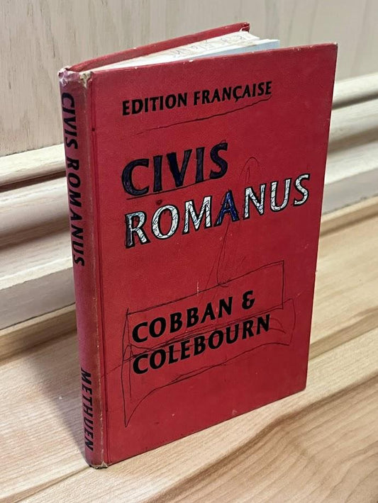 Civis Romanus - Livre de lecture pour les deux premieres annees de latin by J. M. Cobban; et al.