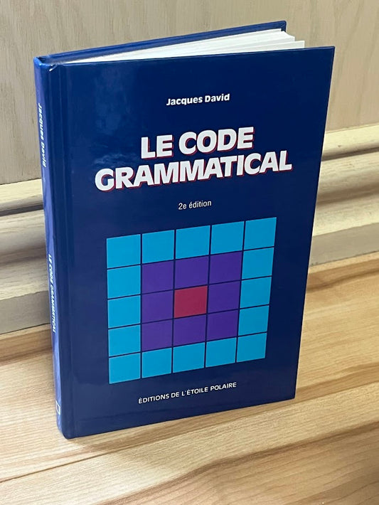 Le code grammatical - 2e by Jacques David