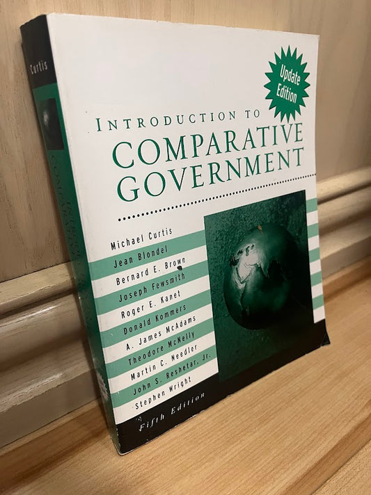 Introduction to Comparative Government- Update Edition (5th Edition) by Michael Curtis, et al.