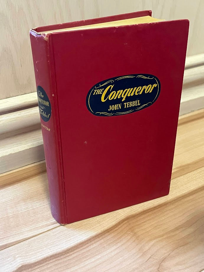 The Conqueror by John Tebbel