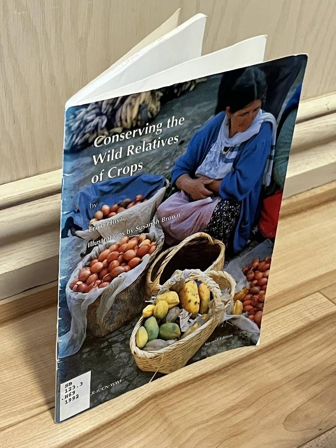 Conserving the Wild Relatives of Crops by Erich Hoyt