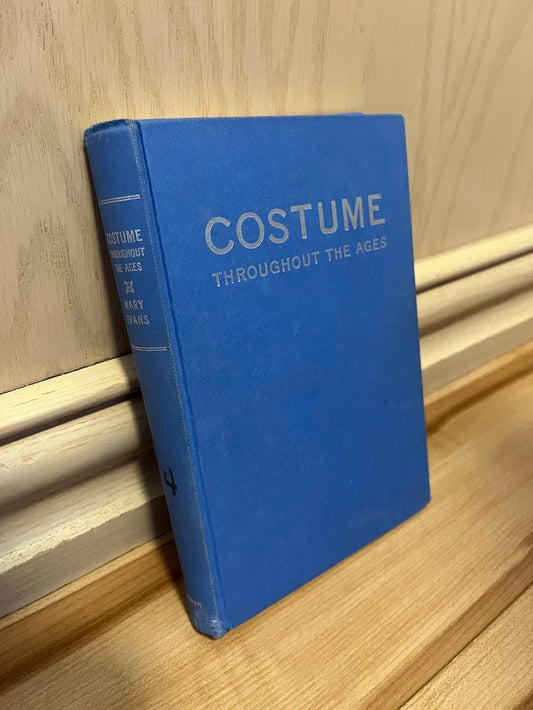 Costume Throughout the Ages by Mary Evans