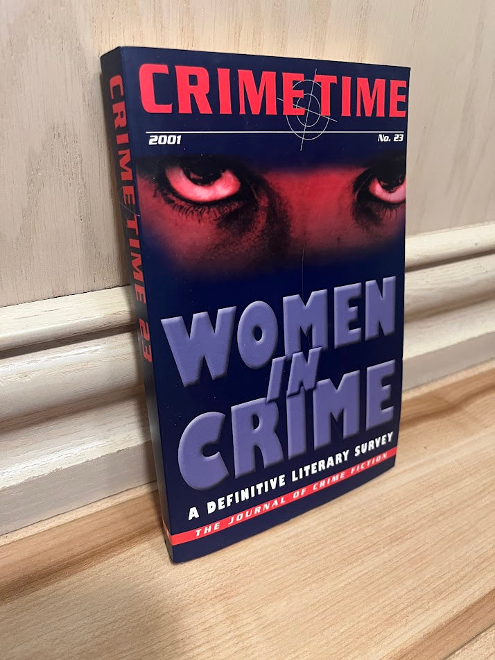 Crime Time No. 23: Women in Crime: A Definitive Literary Survey by Crime Time Magazine