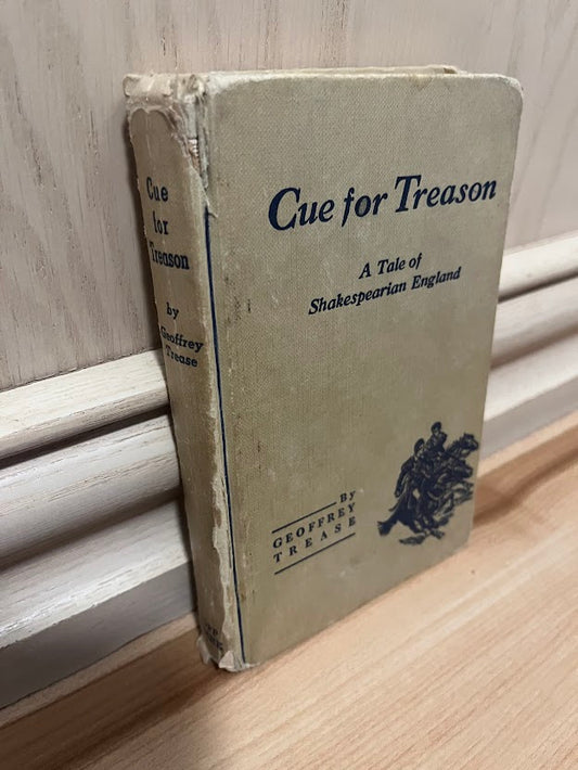 Cue for Treason: A Tale of Shakespearian England by Geoffrey Trease