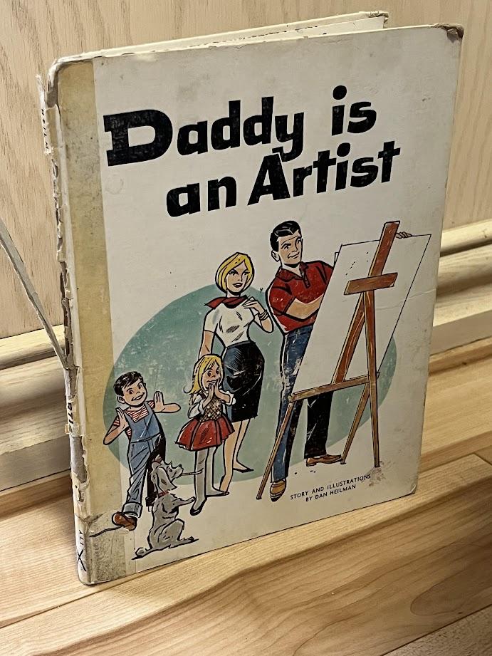 Daddy is an Artist by Dan Heilman