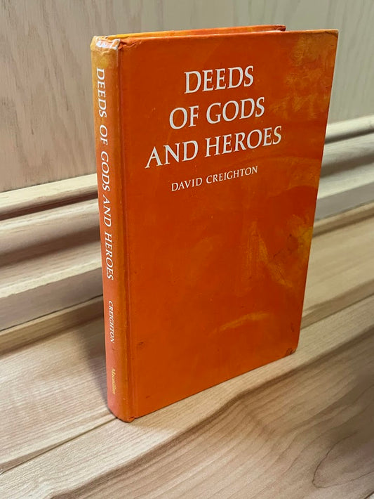 Deeds of Gods and Heroes by David Creighton