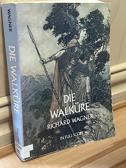 Die Walkure in Full Score by Richard Wagner
