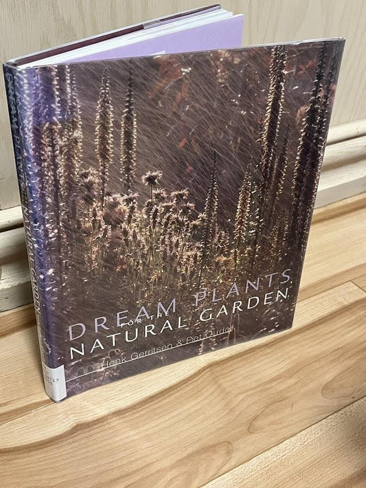 Dream Plants for the Natural Garden by Henk Gerritsen and Piet Oudolf
