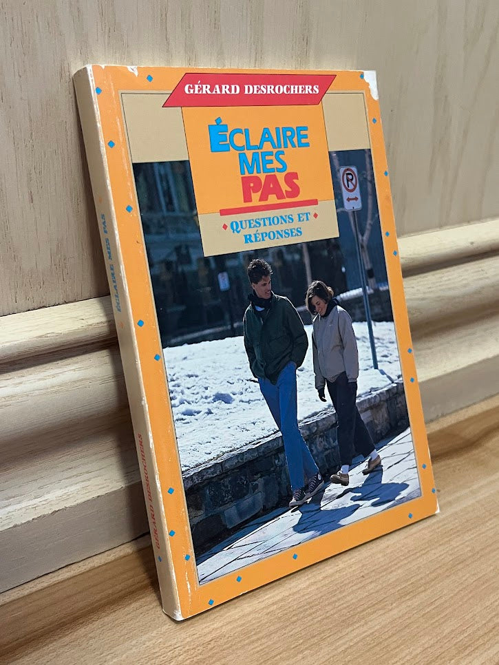 Eclaire Mes Pas - Questions et Reponses by Gerard Desrochers