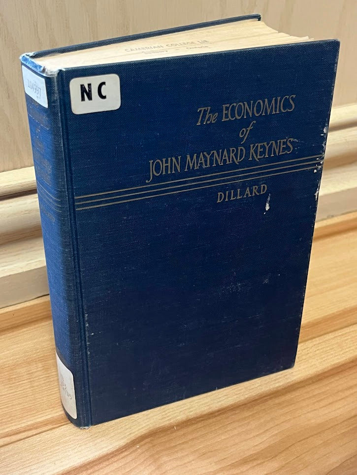 The Economics of John Maynard Keynes: The Theory of a Monetary Economy by Dudley Dillard