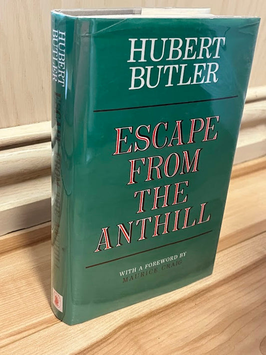 Escape From the Anthill by Hubert Butler