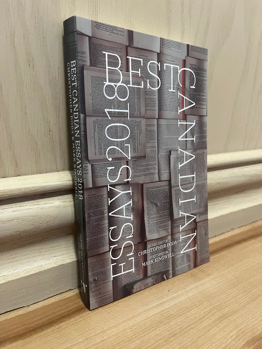 Best Canadian Essays 2018 by Christopher Doda and Mark Kingwell