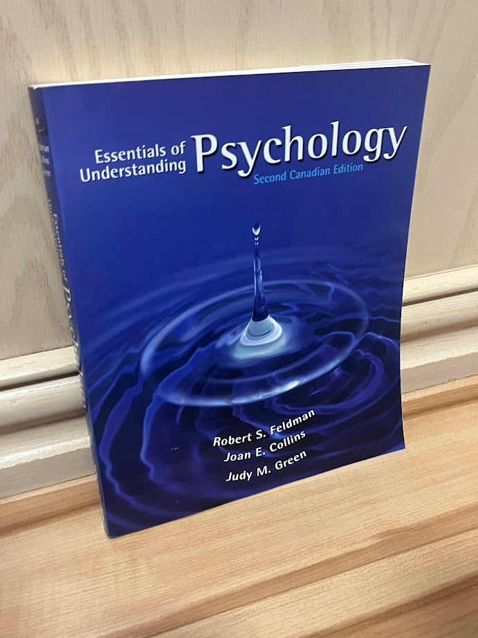Essentials of Understanding Psychology - Second Canadian Edition by Robert S. Feldman, Joan E. Collins, and Judy M. Green