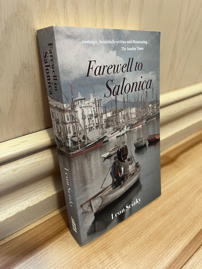 Farewell to Salonica: City at the Crossroads by Leon Sciaky