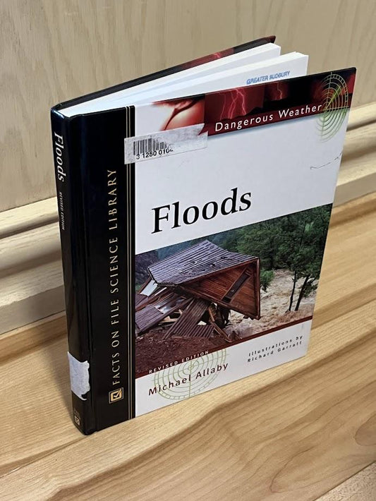 Floods (Facts on File Dangerous Weather Series) - Revised Edition by Michael Allaby