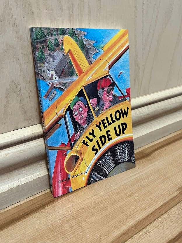 Fly Yellow Side Up by Garth Wallace