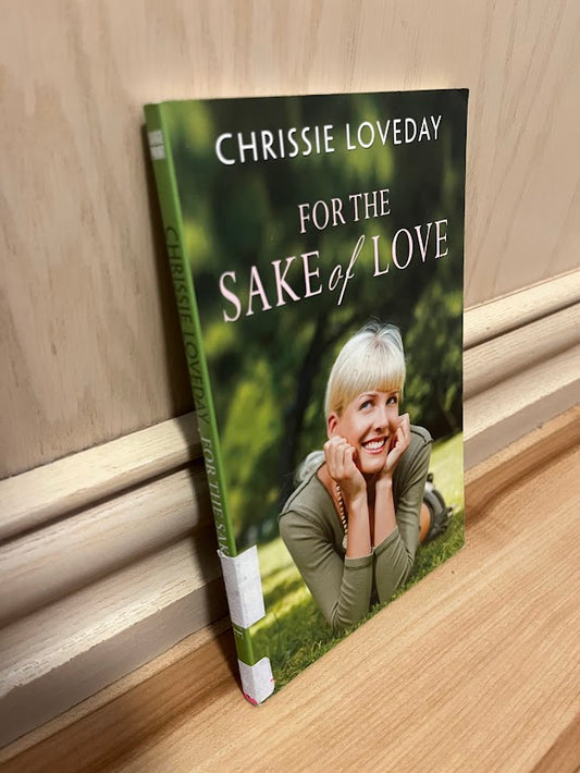 For the Sake of Love (Large Print) by Chrissie Loveday