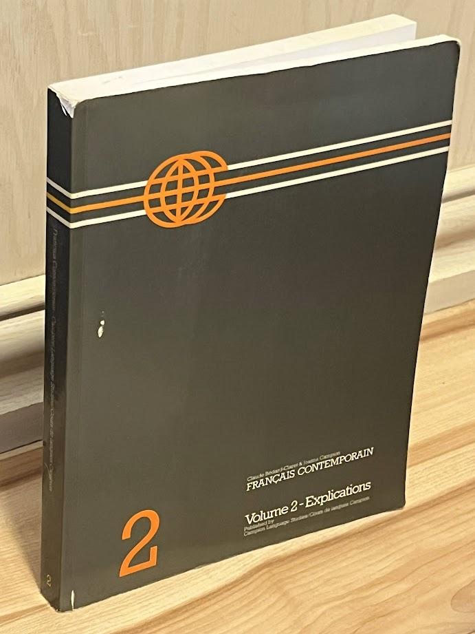 Francais Contemporain Volume 2 - Explications by Claude Bedard-Claret and Joanna Campion