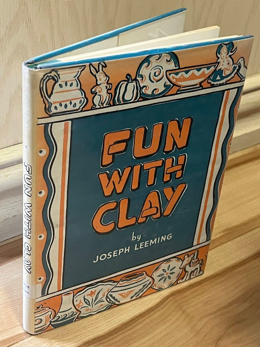 Fun With Clay by Joseph Leeming
