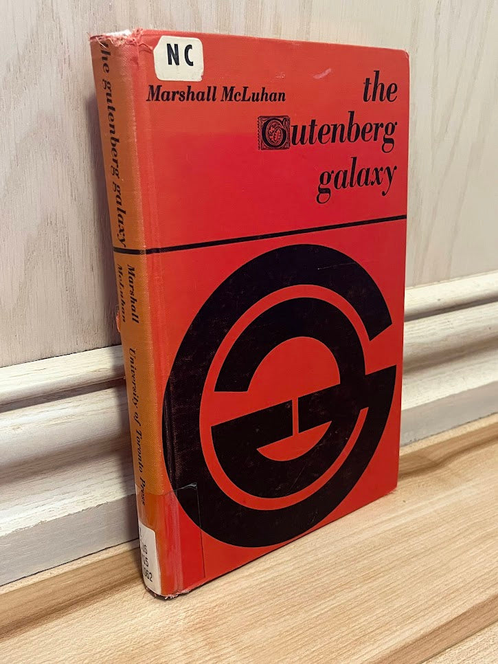 The Gutenberg Galaxy: The Making of Typographic Man by Marshall McLuhan