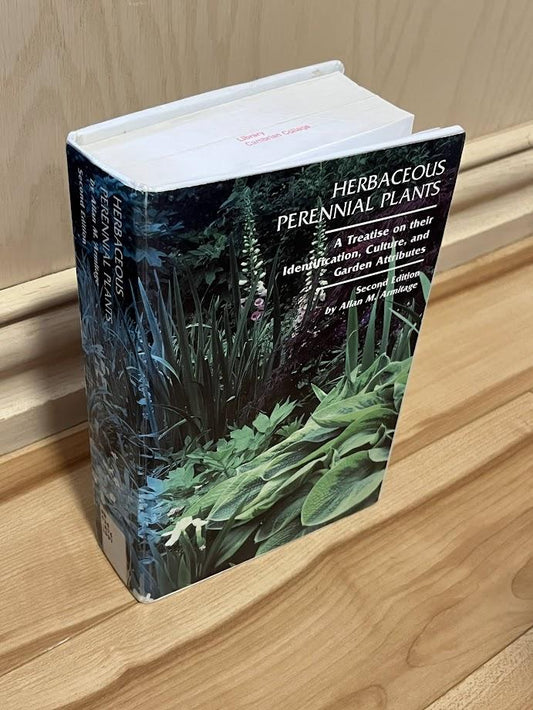 Herbaceous Perennial Plants: A Treatise on Their Identification, Culture, and Garden Attributes by Allan M. Armitage