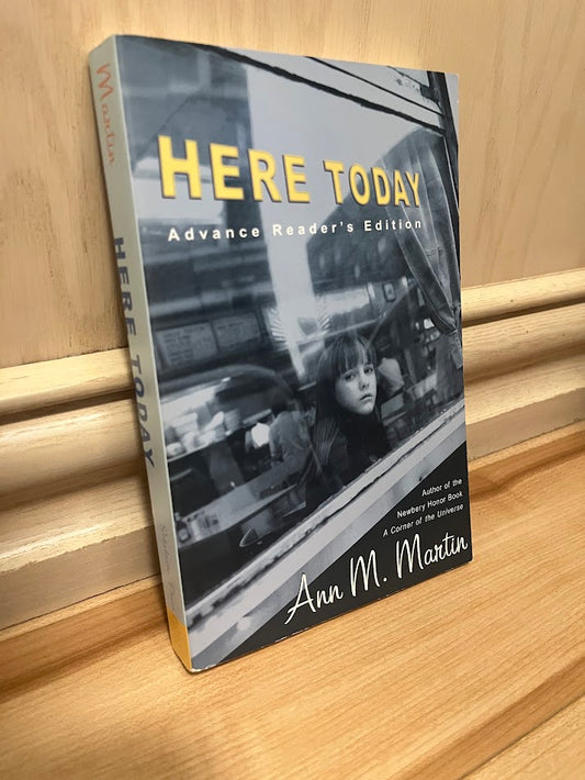 Here Today (Advance Reader's Edition) by Ann M. Martin