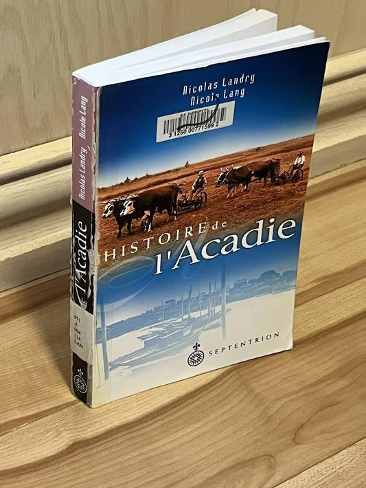 Histoire de l'Acadie by Nicolas Landry and Nicole Lang