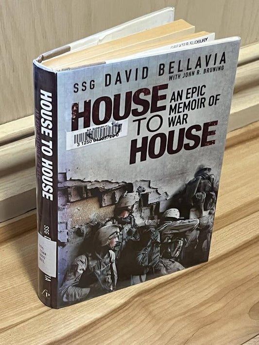 House to House - An Epic Memoir of War by David Bellavia and John R. Bruning