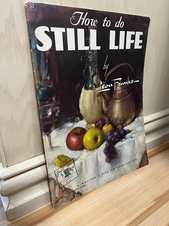How to do Still Life by Leon Franks