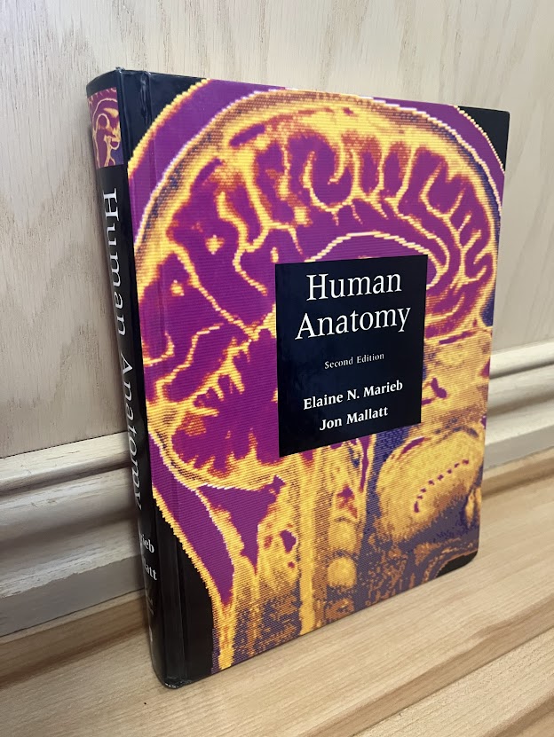 Human Anatomy - Second Edition by Elaine N. Marieb and Jon Mallatt