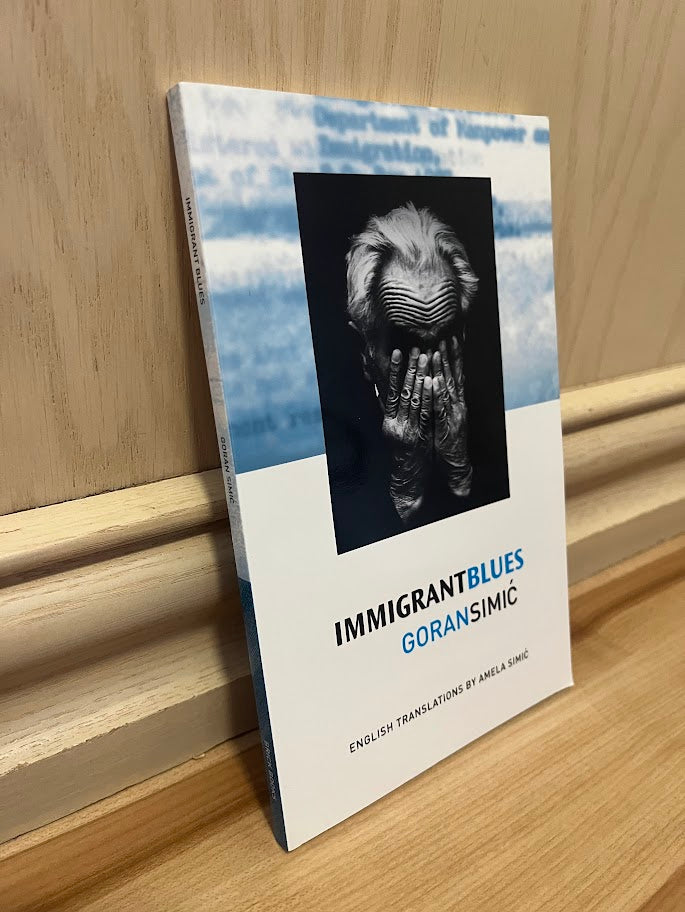 Immigrant Blues by Goran Simic