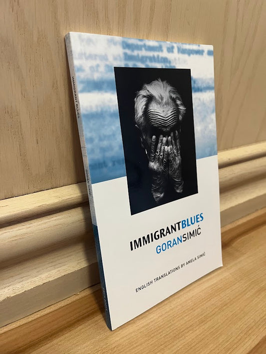 Immigrant Blues by Goran Simic
