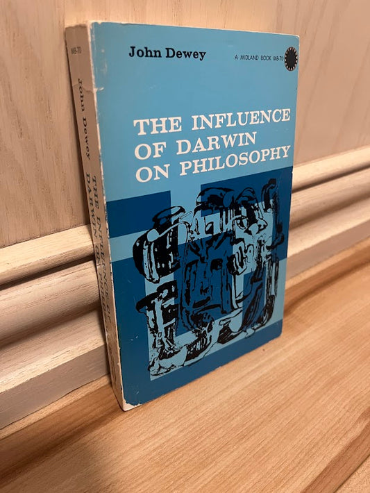The Influence of Darwin on Philosophy: and other essays in contemporary thought by John Dewey