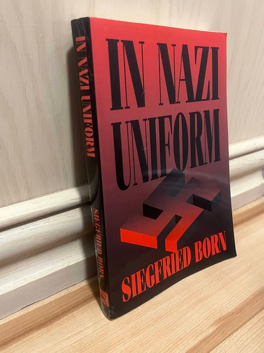 In Nazi Uniform by Siegfried Born