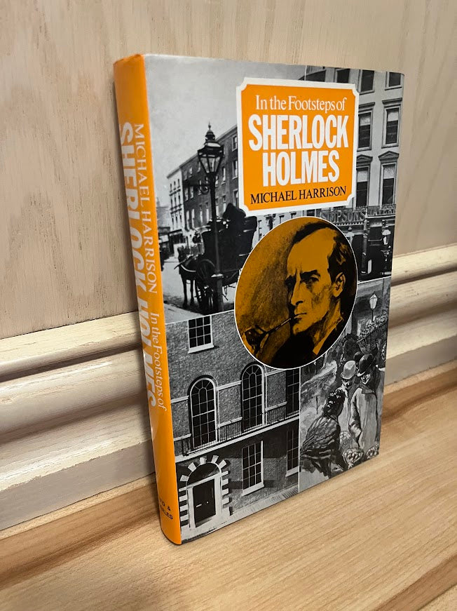 In the Footsteps of Sherlock Holmes by Michael Harrison