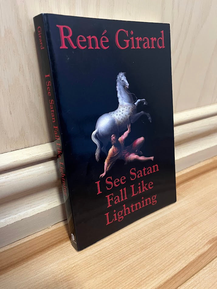 I See Satan Fall Like Lightning by Rene Girard