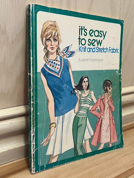 It's Easy to Sew Knit and Stretch Fabric by Kerstin Martensson