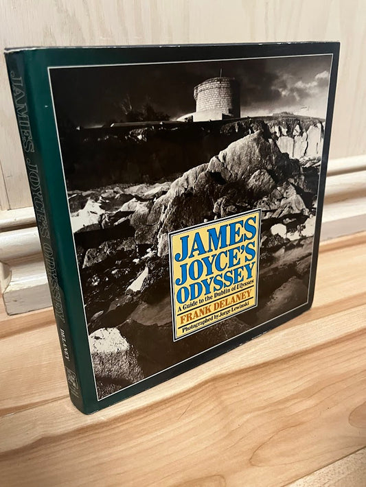 James Joyce's Odyssey: A Guide to the Dublin of Ulysses by Frank Delaney
