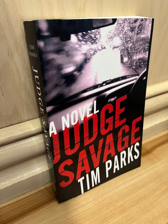 Judge Savage - A Novel (Uncorrected Advance Proof) by Tim Parks